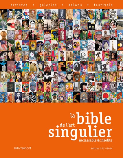 <b>La Bible de l’art singulier </b><br>édition 2013-2014