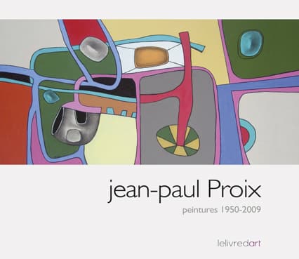 <b>Jean-Paul Proix</b><br>Peintures 1950-2009