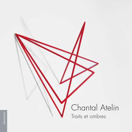 <b>Chantal Atelin </b><br>Traits et ombres