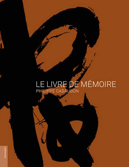 <b>Philippe Casaubon </b><br>Le Livre de mémoire