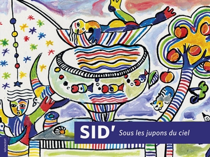 <b>Sid’ </b><br>Sous les jupons du ciel