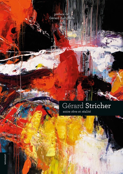 <b>Gérard Stricher </b><br>Entre rêve et réalité