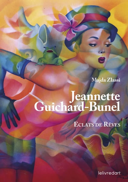 <b>Jeannette Guichard-Bunel </b><br>Eclats de rêves