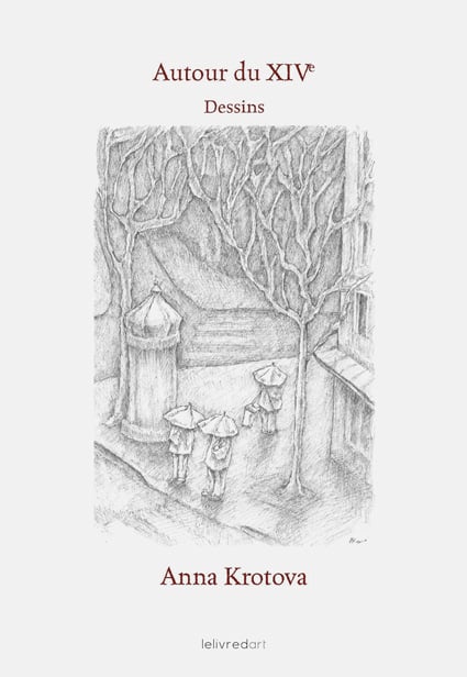 <b>Anna Krotova </b><br>Autour du XIVe – Dessins