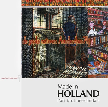 <b>Made in Holland </b><br>L’art brut néerlandais