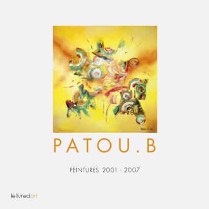 <b>Patou.B </b><br>Peintures 2001- 2007