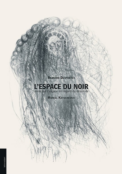 <b>Marcel Katuchevski </b><br>L’Espace du noir