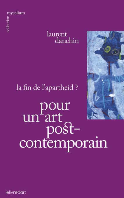 <b>Pour un art postcontemporain </b><br>Laurent Danchin