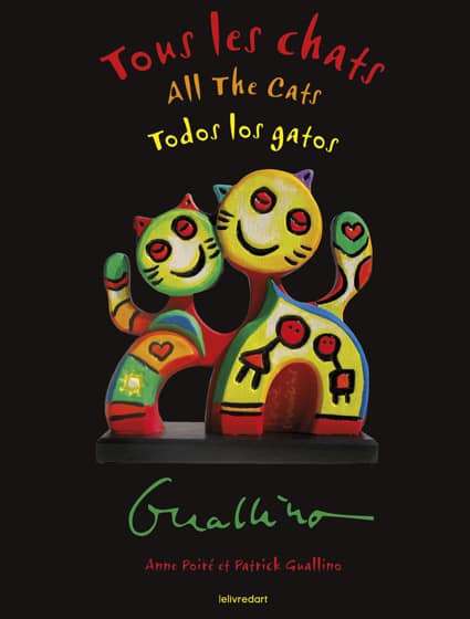 <b>Les Guallino – Anne Poiré et Patrick Guallino </b><br>Tous les chats / All Cats / Todos los gatos