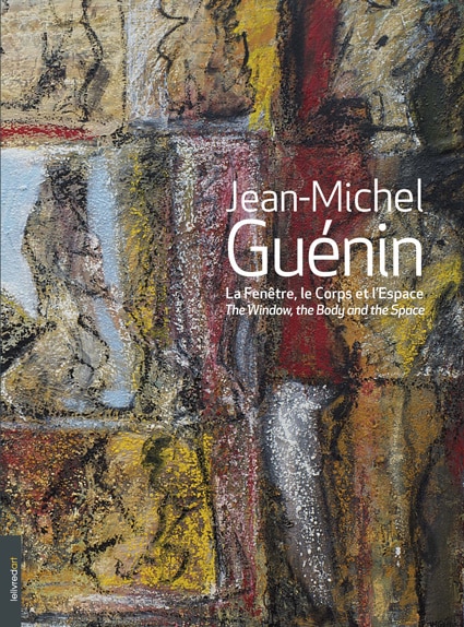 <b>Jean-Michel Guénin </b><br>La Fenêtre, le Corps et l’Espace