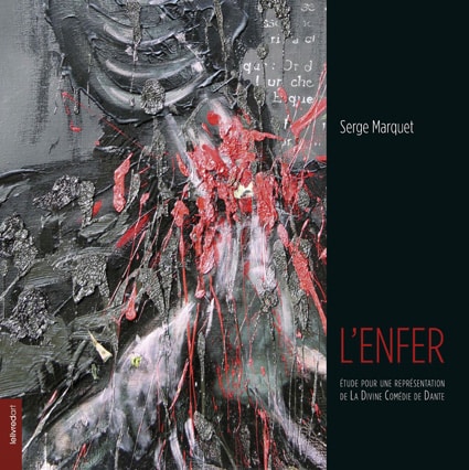 <b>Serge Marquet </b><br>L’Enfer