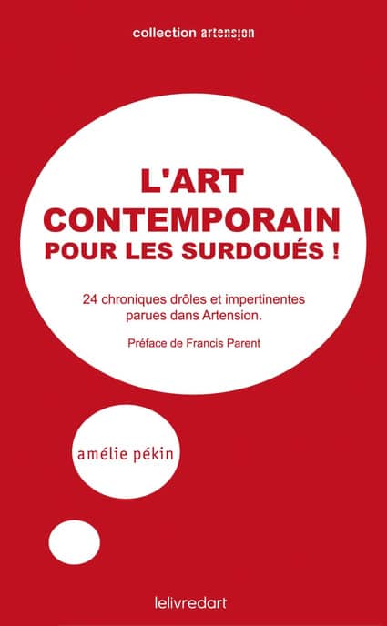 Amélie Pékin  – L’art contemporain pour les surdoués !