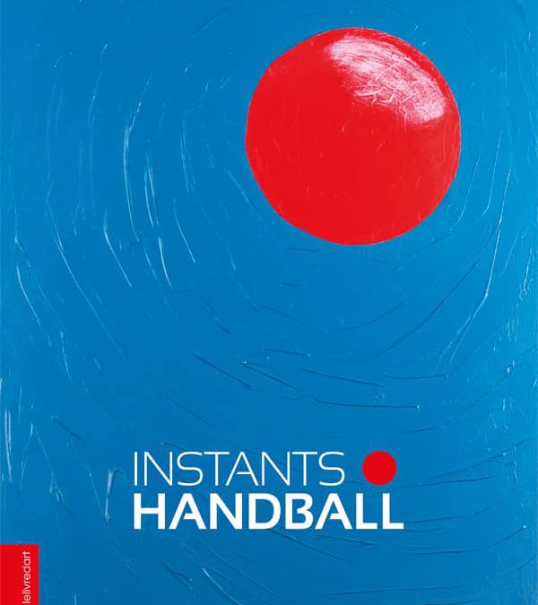 Alain Delatour, Thierry Beinstingel – Instants Handball
