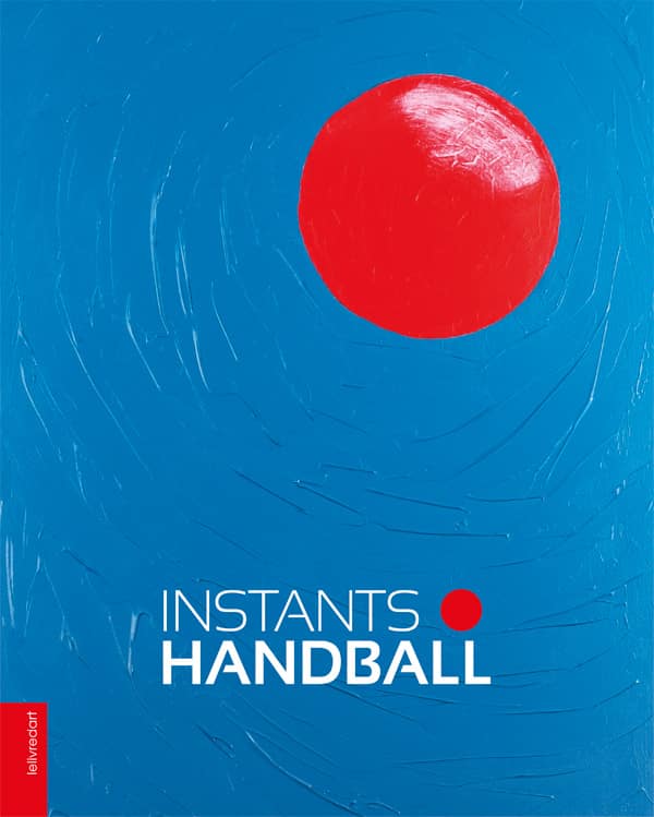 Alain Delatour, Thierry Beinstingel – Instants Handball