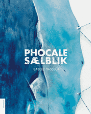 Isabelle Vasseur – Phocale Sælblik