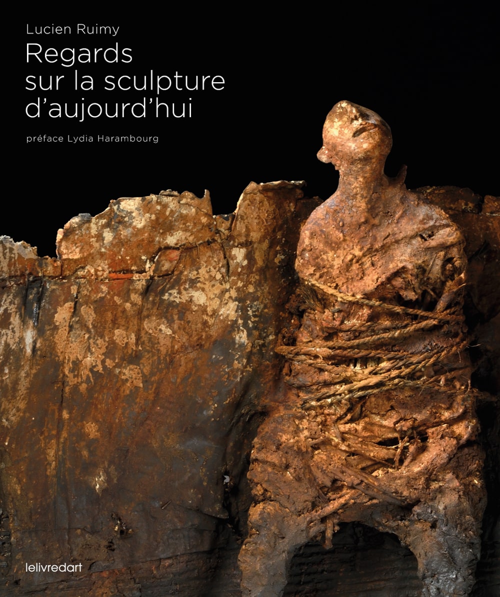 Regards sur la sculpture d’aujourd’hui – Lucien Ruimy