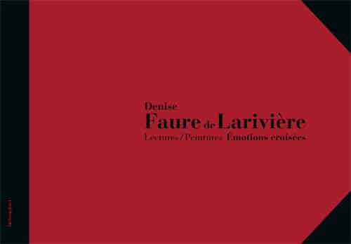 Denise Faure de Larivière – Lectures / Peintures  – Émotions croisées
