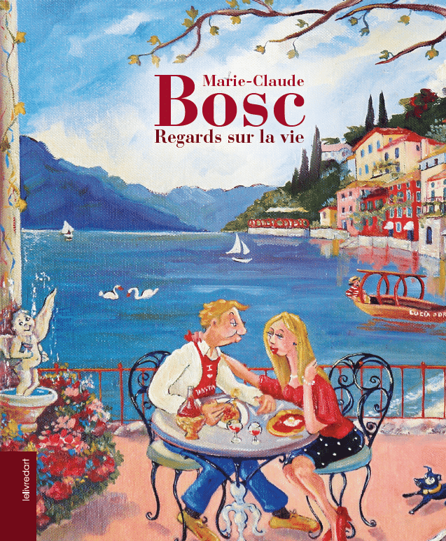 Marie-Claude Bosc – Regards sur la vie