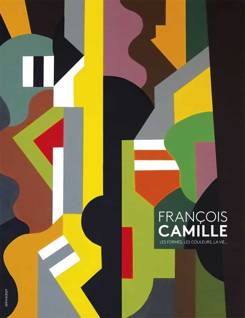 François Camille – Les formes, les couleurs, la vie…