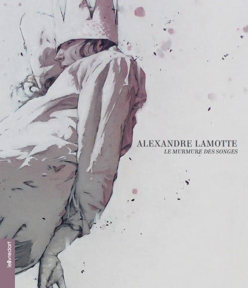 Alexandre Lamotte – Le Murmure des songes